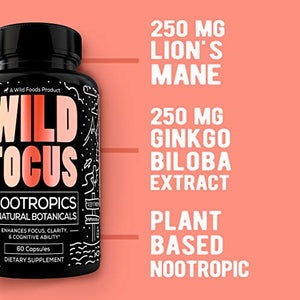 Wild Foods Focus Nootropic Supplement - with Gingko Biloba, Lions Mane Mushroom Powder, & Bacopa Monnieri - Nootropics & Natural Botanicals to Support Focus, Clarity, & Cognitive Ability - 60 Caps