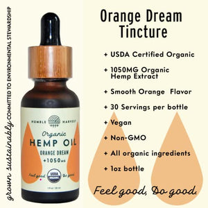 HUMBLE HARVEST Organic True Hemp Oil Extract, 1050mg, Orange Dream - Pure, Certified USDA Organic, Tincture, Vegan, Non-GMO, Quality, Mind/Body Balance, 1 Ounce Bottle